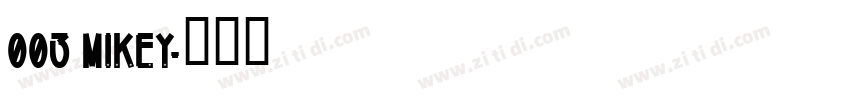 003 Mikey字体转换